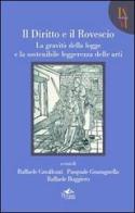 Il diritto e il rovescio. La gravità della legge e la sostenibile leggerezza delle arti edito da Pensa Multimedia