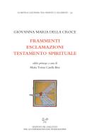 Frammenti. Esclamazioni. Testamento spirituale di Giovanna Maria della Croce edito da Sismel