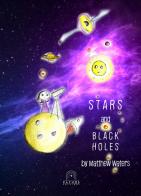 Stars and black holes di Matthew Waters edito da Pathos Edizioni