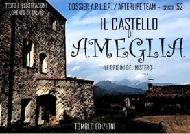 Il castello di Ameglia. Le origini del mistero di Lorenzo Di Salvio edito da Tomolo