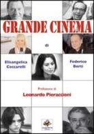 Il grande cinema di Elisangelica Ceccarelli, Federico Berti edito da Sassoscritto