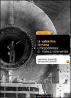 La Valnerina ternana. Un'esperienza di ricerca-intervento. Con 2 CD Audio di Valentino Paparelli, Sandro Portelli edito da Squilibri
