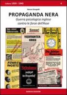 Propaganda nera. Guerra psicologica inglese contro le forze dell'Asse di Renzo Giorgetti edito da Marvia