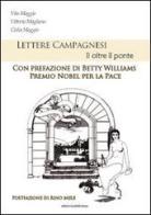 Lettere campagnesi. Lì oltre il ponte di Vito Maggio, Vittoria Magliano, Clelia Maggio edito da Pubbli Press