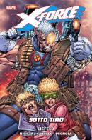 Sotto tiro. X-Force vol.2 di Rob Liefeld, Fabian Nicieza, Greg Capullo edito da Panini Comics