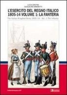 L' esercito del regno italico (1805-1814). Ediz. bilingue vol.1 di Luca Stefano Cristini edito da Soldiershop