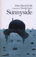 Sunnyside di Glen David Gold edito da LiberAria Editrice