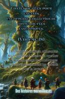 Contes de fées pour enfants. Une superbe collection de contes de fées fantastiques vol.18 edito da Youcanprint