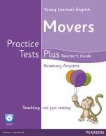 Practice tests plus. Movers. Teacher's book. Per la Scuola elementare. CD Audio edito da Pearson Longman