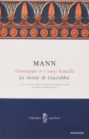 Giuseppe e i suoi fratelli vol.1 di Thomas Mann edito da Mondadori