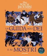 Percy Jackson e gli dei dell'Olimpo. La guida agli dei e ai mostri edito da Mondadori