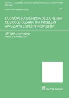La disciplina giudirica della filiera olivicolo-olearia tra problemi applicativi e spunti propositivi edito da Giuffrè