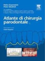 Atlante di chirurgia parodontale di Heinz Erpenstein, Peter Diedrich edito da Elsevier