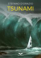Tsunami di Stefano D'Orazio edito da La Corte Editore
