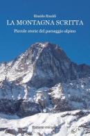 La montagna scritta. Piccole storie del paesaggio alpino di Rinaldo Rinaldi edito da Unicopli