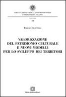 Valorizzazione del patrimonio culturale e nuovi modelli per lo sviluppo dei territori di Barbara Accettura edito da Edizioni Scientifiche Italiane