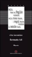 Formato A4 di Rita Iacomino edito da Ibiskos Editrice Risolo