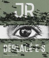 JR Déplacé. Ediz. illustrata di Arturo Galansino edito da Skira