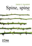 Spine, spine di Zelda S. Zanobini edito da Zona