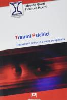 Traumi psichici di Edoardo Giusti, Eleonora Picerni edito da Armando Editore
