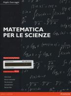 Matematica per le scienze. Ediz. MyLab. Con aggiornamento online di Angelo Guerraggio edito da Pearson