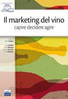 Il marketing del vino. Capire decidere agire di Luigi Galletto, Giulio Malorgio edito da Edises
