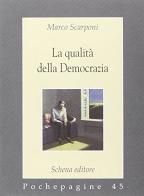 La qualità della democrazia di Marco Scarponi edito da Schena Editore