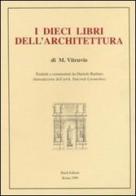 I dieci libri dell'architettura (rist. anast. 1567) di Marco Vitruvio Pollione edito da Scienze e Lettere