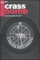 Crass bomb. L'azione diretta nel punk di DIY edito da Agenzia X