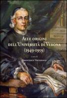 Alle origini dell'Università di Verona (1949-1959) edito da Editrice La Grafica