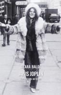Janis Joplin. Sepolta viva nel blues di Carla Baldi edito da Imprimatur