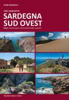 Sardegna sud ovest. Dieci esperienze escursionistiche a piedi di Lino Cianciotto edito da Spanu