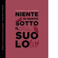 Niente di nuovo sotto il suolo. Trilogia della disperazione comica di Luca Ruocco, Ivan Talarico edito da pièdimosca