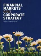 Financial markets and corporate strategy di David Hillier, Mark Grinblatt, Titman Sheridan edito da McGraw-Hill Education