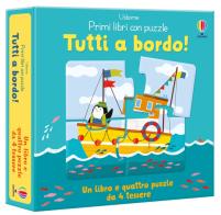 Tutti a bordo! Ediz. a colori. Con puzzle di Matthew Oldham edito da Usborne