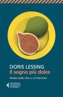 Il sogno più dolce di Doris Lessing edito da Feltrinelli