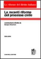 Le recenti riforme del processo civile vol.1 di Sergio Chiarloni edito da Zanichelli