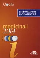L' informatore farmaceutico 2014. Medicinali edito da Edra