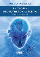 La teoria del pensiero causativo di Diego Ponessa edito da Booksprint