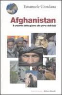 Afghanistan.Il crocevia della guerra alle porte dell'Asia di Emanuele Giordana edito da Editori Riuniti