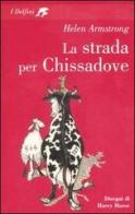 La strada per chissadove di Helen Armstrong edito da Fabbri