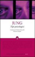 Tipi psicologici. Ediz. integrale di Carl G. Jung edito da Newton Compton