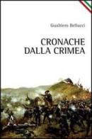 Cronache dalla Crimea di Gualtiero Bellucci edito da Aracne