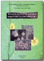 Ruggini di piante arboree forestali ed ornamentali di Alessandro Ragazzi, Salvatore Moricca, Irene Dellavalle edito da Pàtron