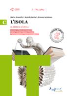 L' isola. Mito e epica. Per il biennio delle Suole superiori. Con e-book. Con espansione online