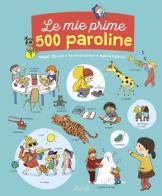 Le mie prime 500 paroline. Ediz. a colori di Magali Clavelet, Séverine Cordier, Mylène Rigaudie edito da IdeeAli