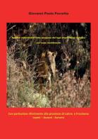 Appunti naturalistici sulla presenza del lupo (Canis lupus italicus) nel Lazio meridionale di Giovanni Perretta, Petra Diamanti edito da Youcanprint