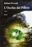 L' occhio del potere di Stefano Peverati edito da BastogiLibri