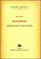 Sessoriana. Materiali per la storia dei manoscritti appartenenti alla Biblioteca Romana di S. Croce in Gerusalemme di Marco Palma edito da Storia e Letteratura