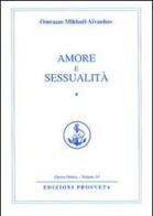 Amore e sessualità vol.1 di Omraam Mikhaël Aïvanhov edito da Prosveta